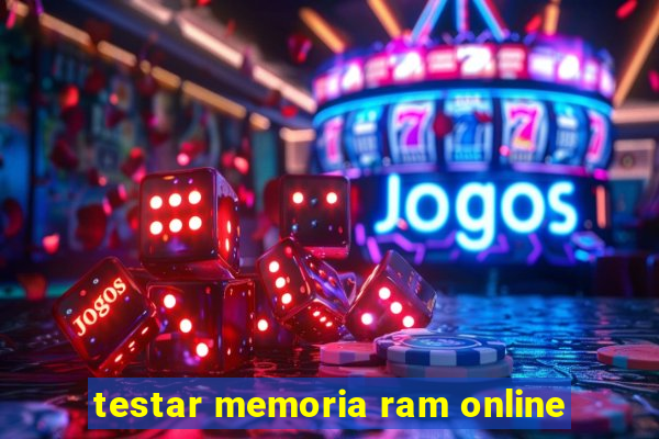 testar memoria ram online